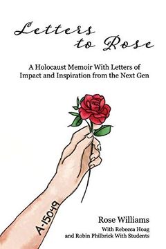 portada Letters to Rose: A Holocaust Memoir With Letters of Impact and Inspiration From the Next gen (en Inglés)