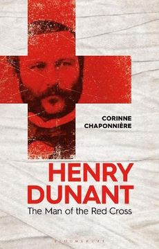 portada Henry Dunant: The Man of the Red Cross (en Inglés)
