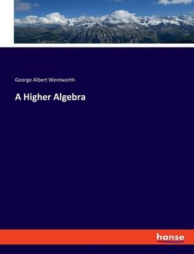 portada A Higher Algebra (en Inglés)