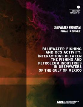portada Bluewater Fishing and OCS Activity: Interactions between the Fishing and Petroleum Industries in Deepwaters of the Gulf of Mexico (en Inglés)