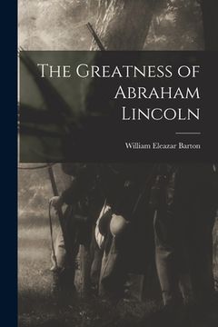 portada The Greatness of Abraham Lincoln (en Inglés)