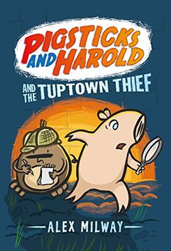 portada Pigsticks and Harold and the Tuptown Thief (in English)