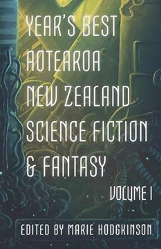 portada Year'S Best Aotearoa new Zealand Science Fiction and Fantasy: Volume i: 1 (in English)