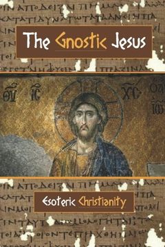 portada The Gnostic Jesus: Esoteric Christianity