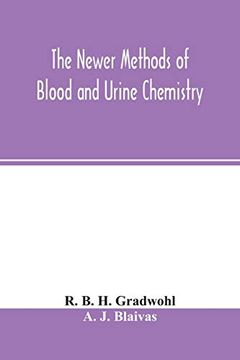 portada The Newer Methods of Blood and Urine Chemistry (en Inglés)