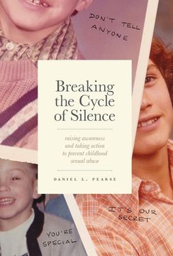 portada Breaking the Cycle of Silence: Raising Awareness and Taking Action to Prevent Childhood Sexual Abuse