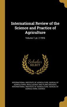 portada International Review of the Science and Practice of Agriculture; Volume 7, pt. 2 1916 (en Inglés)