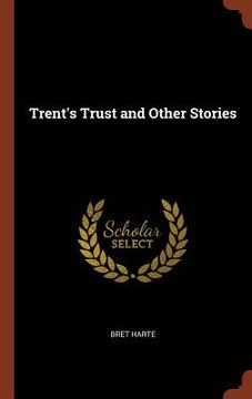 portada Trent's Trust and Other Stories (en Inglés)