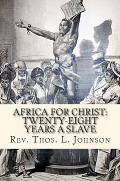 portada Africa for Christ: Twenty-Eight Years a Slave (en Inglés)