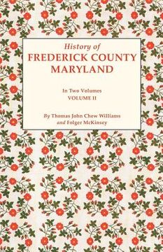 portada history of frederick county, maryland. in two volumes. volume ii (en Inglés)
