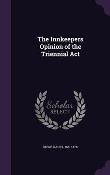 portada The Innkeepers Opinion of the Triennial Act (in English)