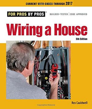 portada Wiring a House: 5th Edition (For Pros By Pros)