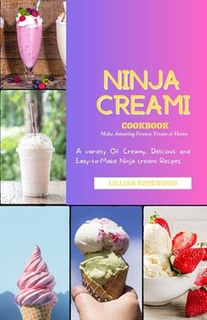 portada The Ninja Creami Cookbook: A variety of Creamy, Delicious, and Easy-to-Make Ninja Creami Recipes