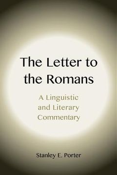 portada The Letter to the Romans: A Linguistic and Literary Commentary (en Inglés)