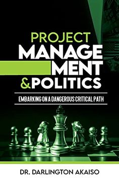 portada Project Management and Politics: Embarking on a Dangerous Critical Path (in English)