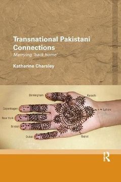 portada Transnational Pakistani Connections: Marrying ‘Back Home’ (Routledge/Edinburgh South Asian Studies Series)