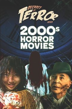portada Decades of Terror 2023: 2000s Horror Movies (en Inglés)