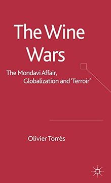 portada The Wine Wars: The Mondavi Affair, Globalisation and "Terroir" 
