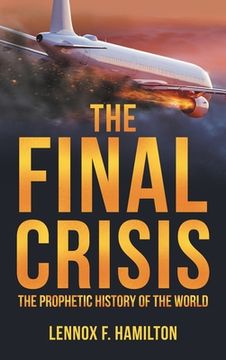 portada The Final Crisis: The Prophetic History of the World (en Inglés)