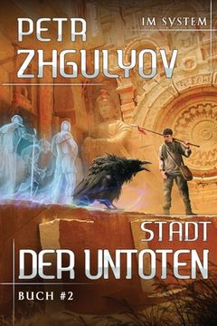 portada Stadt der Untoten (Im System Buch #2): LitRPG-Serie (en Alemán)
