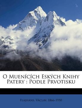portada O Muenicich Eskych Knihy Patery: Podle Prvotisku