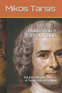 portada Rousseau e l'arcantropia: dal passato più remoto al futuro più prossimo (en Italiano)