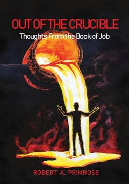 portada Out of the Crucible: Thoughts From the Book of Job (en Inglés)