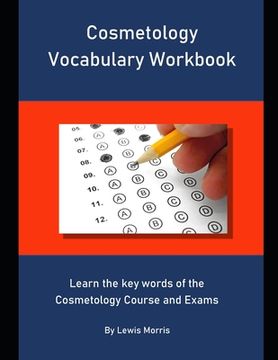 portada Cosmetology Vocabulary Workbook: Learn the key words of the Cosmetology Course and Exams (en Inglés)