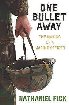 portada One Bullet Away: The Making of a Marine Officer