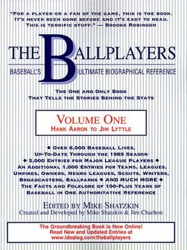 portada the ballplayers, hank aaron to jim lyttle: baseball's ultimate biographical reference (en Inglés)
