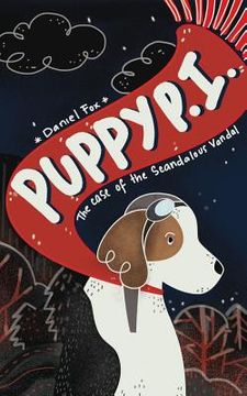 portada Puppy P.I.: The Case of the Scandalous Vandal (en Inglés)