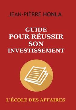 portada Guide pour réussir son investissement: L'école des affaires (in French)