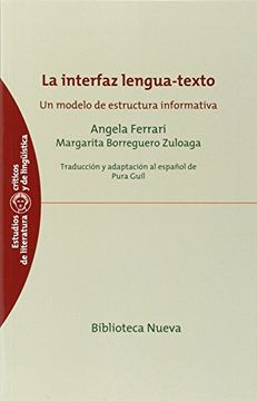 portada La Interfaz Lengua-Texto: Un Modelo de Estructura Informativa