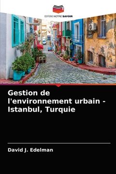 portada Gestion de l'environnement urbain - Istanbul, Turquie (en Francés)