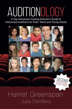portada Auditionology: A Top Hollywood Casting Director's Guide to Hollywood Auditions for Kids, Teens and Young Adults