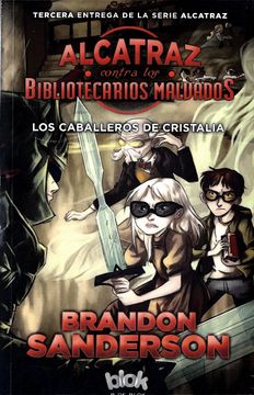 portada Los Caballeros de Cristalia (Alcatraz contra los bibliotecarios malvados 3) (in Spanish)
