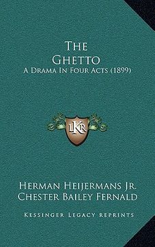 portada the ghetto: a drama in four acts (1899) (en Inglés)