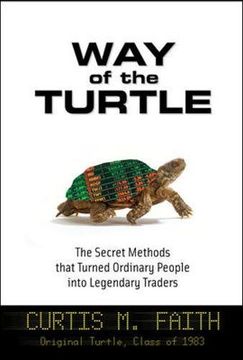portada Way of the Turtle: The Secret Methods That Turned Ordinary People Into Legendary Traders: The Secret Methods That Turned Ordinary People Into Legendar (en Inglés)