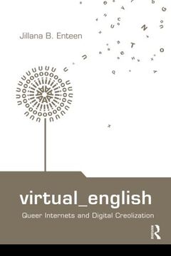 portada Virtual English: Queer Internets and Digital Creolization (Routledge Studies in new Media and Cyberculture) 