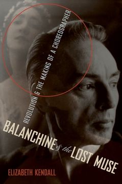portada Balanchine & the Lost Muse: Revolution & the Making of a Choreographer (in English)