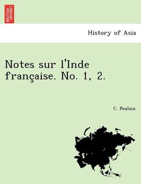 portada notes sur l'inde franc aise. no. 1, 2. (in English)