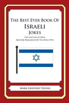 portada The Best Ever Book of Israeli Jokes: Lots and Lots of Jokes Specially Repurposed for You-Know-Who (in English)