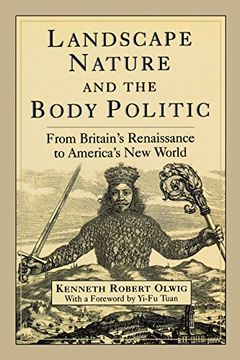 portada Landscape, Nature, and the Body Politic: From Britain's Renaissance to America's new World (in English)