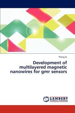 portada development of multilayered magnetic nanowires for gmr sensors (en Inglés)
