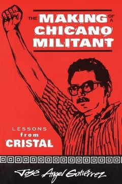 portada The Making of a Chicano Militant: Lessons From Cristal (en Inglés)