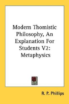 portada modern thomistic philosophy, an explanation for students v2: metaphysics (in English)