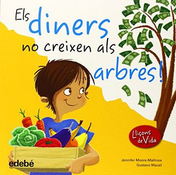 ELS DINERS NO CREIXEN ALS ÁRBRES (Leccions de vida) (in Catalan)