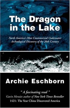 portada The Dragon in the Lake: North America's Most Controversial Underwater Archeological Discovery of the 20Th Century 