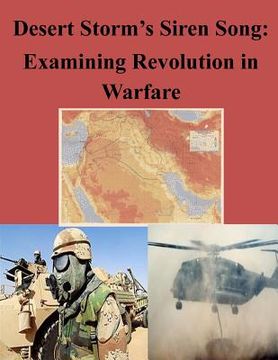 portada Desert Storm's Siren Song: Examining Revolution in Warfare