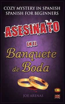 portada Asesinato en el Banquete de Boda: Cozy Mystery in Spanish for Beginners (Bilingual Parallel Text Spanish - English) (en Inglés)
